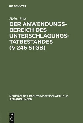 bokomslag Der Anwendungsbereich des Unterschlagungstatbestandes ( 246 StGB)