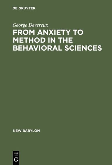 bokomslag From Anxiety to Method in the Behavioral Sciences