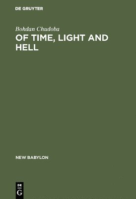 Bohdan Chudoba - Of time, light and hell, Inbunden