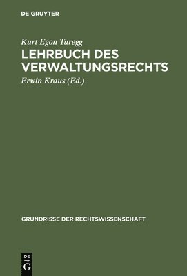 Kurt Egon Turegg, Erwin Kraus - Lehrbuch des Verwaltungsrechts, Inbunden