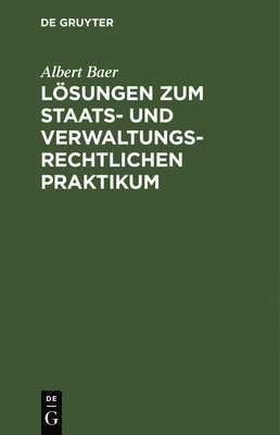 Lsungen Zum Staats- Und Verwaltungsrechtlichen Praktikum 1