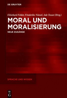 Moral Und Moralisierung: Neue Zugänge 1