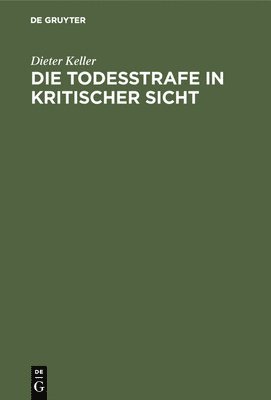 Die Todesstrafe in kritischer Sicht 1