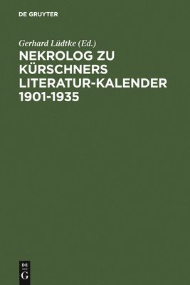 Nekrolog Zu Kürschners Literatur-Kalender 1901-1935