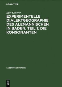 bokomslag Experimentelle Dialektgeographie Des Alemannischen in Baden, Teil 1: Die Konsonanten