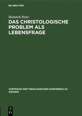 Das Christologische Problem ALS Lebensfrage 1