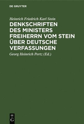 bokomslag Denkschriften des Ministers Freiherrn vom Stein ber Deutsche Verfassungen