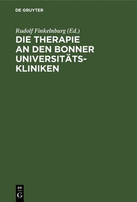 bokomslag Die Therapie an Den Bonner Universitätskliniken