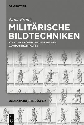 Nina Franz - Militärische Bildtechniken, Inbunden