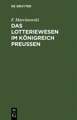 F Marcinowski - Lotteriewesen im Königreich Preußen, Inbunden