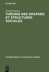 bokomslag Thorie des graphes et structures sociales