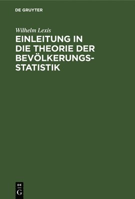 bokomslag Einleitung in die Theorie der Bevlkerungsstatistik