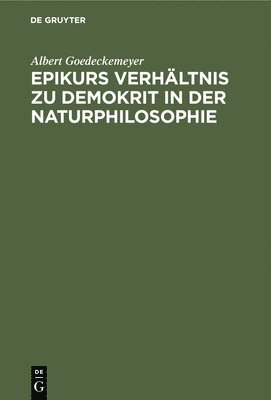 bokomslag Epikurs Verhältnis Zu Demokrit in Der Naturphilosophie