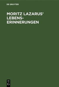 bokomslag Moritz Lazarus' Lebenserinnerungen