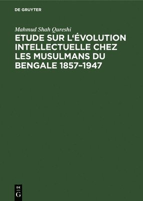 bokomslag Etude sur l'volution intellectuelle chez les musulmans du Bengale 1857-1947