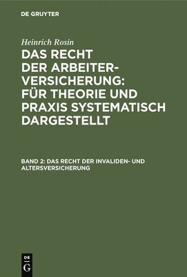 Heinrich Rosin - Das Recht Der Invaliden- Und Altersversicherung, Inbunden