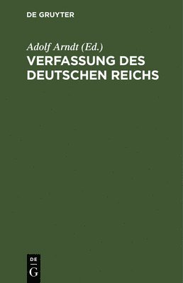 Adolf Arndt - Verfassung des Deutschen Reichs, Inbunden