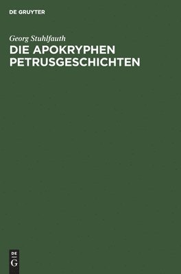 bokomslag Die Apokryphen Petrusgeschichten