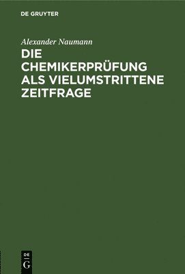 Die Chemikerprüfung ALS Vielumstrittene Zeitfrage