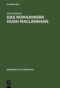 bokomslag Das Romanwerk Hugh MacLennans
