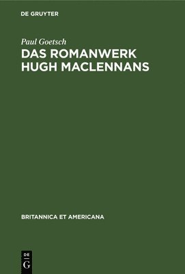 Das Romanwerk Hugh MacLennans 1