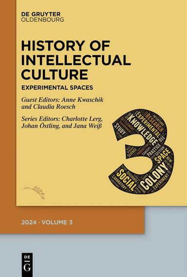 Charlotte A. Lerg, Johan Östling, Jana Weiß, Anne Kwaschik, Claudia Roesch - History of Intellectual Culture 3/2024, Häftad