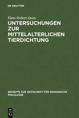 Untersuchungen Zur Mittelalterlichen Tierdichtung 1