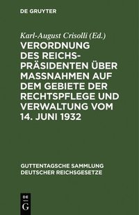 bokomslag Verordnung Des Reichsprsidenten ber Manahmen Auf Dem Gebiete Der Rechtspflege Und Verwaltung Vom 14. Juni 1932