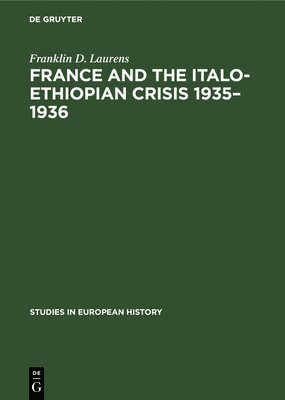 France and the Italo-Ethiopian crisis 1935-1936 1