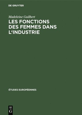 bokomslag Les fonctions des femmes dans l'industrie