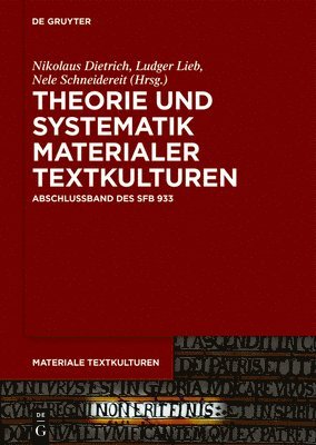 Theorie Und Systematik Materialer Textkulturen: Abschlussband Des Sfb 933
