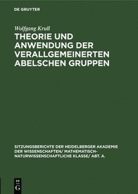 bokomslag Theorie Und Anwendung Der Verallgemeinerten Abelschen Gruppen