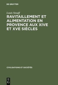bokomslag Ravitaillement et alimentation en Provence aux XIVe et XVe sicles