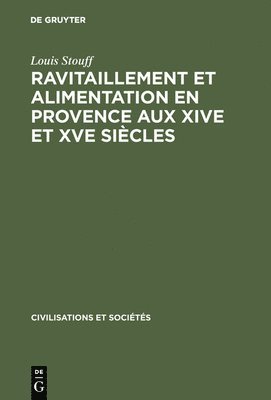 Ravitaillement et alimentation en Provence aux XIVe et XVe sicles 1