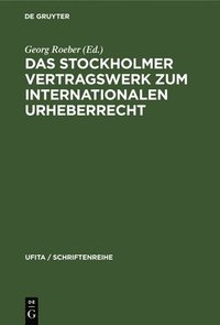 bokomslag Das Stockholmer Vertragswerk Zum Internationalen Urheberrecht