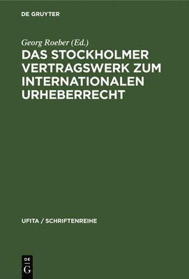 Das Stockholmer Vertragswerk Zum Internationalen Urheberrecht 1