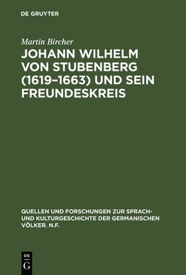 Martin Bircher - Johann Wilhelm von Stubenberg (1619-1663) und sein Freundeskreis, Inbunden