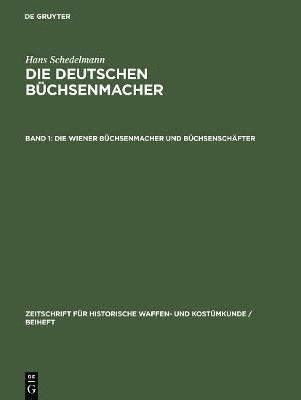 Die Wiener Bchsenmacher und Bchsenschfter 1