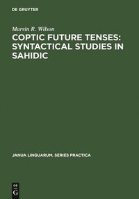 bokomslag Coptic future tenses: syntactical studies in Sahidic