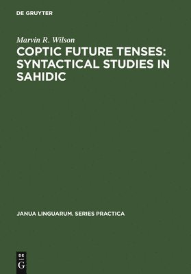 bokomslag Coptic future tenses: syntactical studies in Sahidic