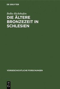 bokomslag Die ltere Bronzezeit in Schlesien