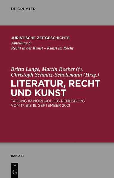 Britta Lange, Martin Roeber, Christoph Schmitz-Scholemann - Literatur, Recht und Kunst, Inbunden