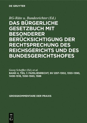 Georg Scheffler, Hans Koeniger - Familienrecht, §§ 1297-1302, 1353-1390, 1408-1518, 1558-1563, 1588, Inbunden
