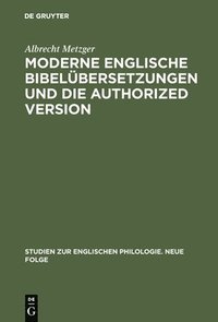 bokomslag Moderne Englische Bibelbersetzungen Und Die Authorized Version