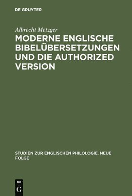 bokomslag Moderne Englische Bibelbersetzungen Und Die Authorized Version