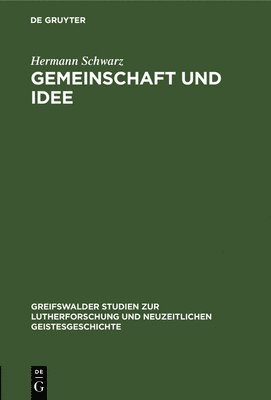 Hermann Schwarz - Gemeinschaft Und Idee, Inbunden