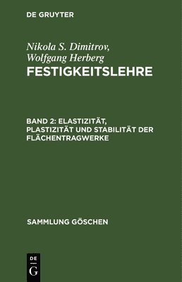 Nikola S Dimitrov, Wolfgang Herberg, Nikola S. Dimitrov, Nikola Dimitrov - Elastizität, Plastizität und Stabilität der Flächentragwerke, Inbunden