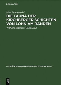 bokomslag Die Fauna Der Kirchberger Schichten Von Lohn Am Randen