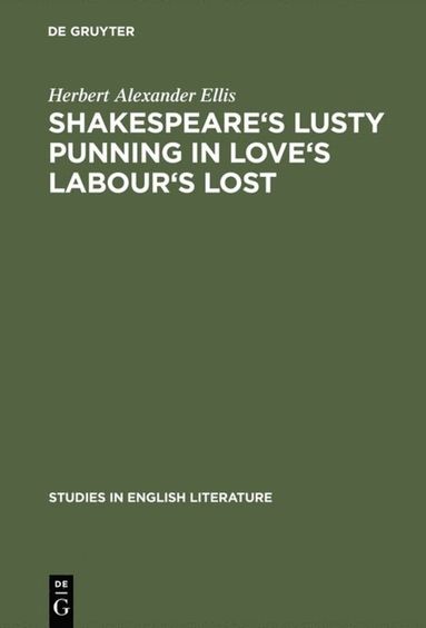 bokomslag Shakespeare's lusty punning in Love's labour's lost