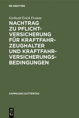 bokomslag Nachtrag Zu Pflichtversicherung Fr Kraftfahrzeughalter Und Kraftfahrversicherungsbedingungen